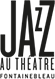 Logo Jazz au théâtre Fontainebleau